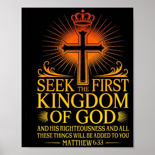 Seek First The Kingdom Of God Matthew Christian Bi Poster (Vorne)