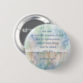 Seek God's Kingdom Scripture Matthew Inspirational Button (Vorne & Hinten)