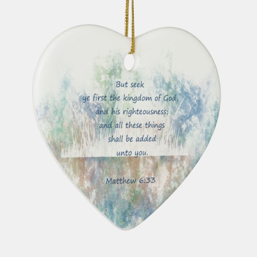 Seek God's Kingdom Scripture Matthew Inspirational Keramikornament (Rechts)