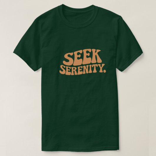 Seek Serenity T-Shirt (Design vorne)