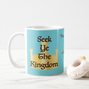 Seek You The Kingdom - Coffee Cup Kaffeetasse