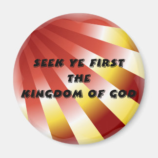 Seek zuerst Das Königreich Gottes - 13 Magnet