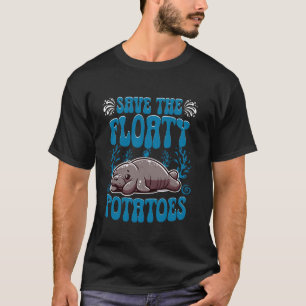 Seekühe Manatee Lover Rettete die Floaty Potkartof T-Shirt