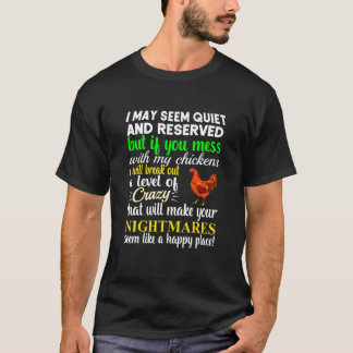 Seem Quiet Crazy Chicken T-Shirt