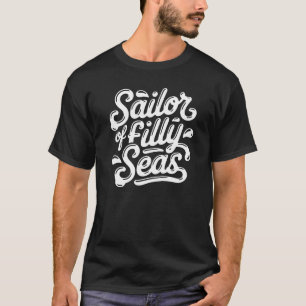 Seemann der albernen Meere – Drippy Brush-Schrift T-Shirt