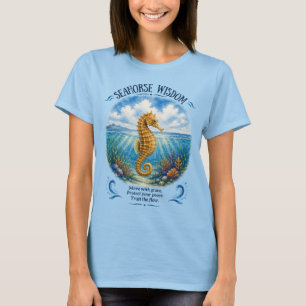 Seepferd-Weisheit unter den Wellen T-Shirt