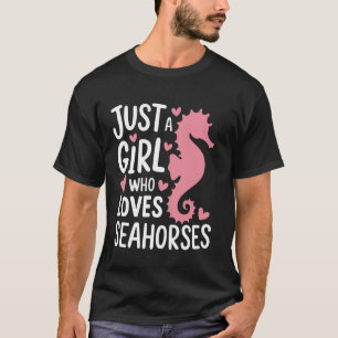 Seepferdchen Nur Ein Mädchen Das Seepferdchen Lieb T-Shirt