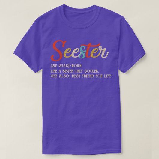 Seester Definition Funny Sister Bester Freund für  T-Shirt (Design vorne)