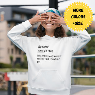 Seester Noun: Eine Schwester, aber Cooler - Hoodie