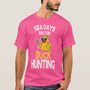 Seetage sind für Enten Jagd Funny Family Cruisin T-Shirt
