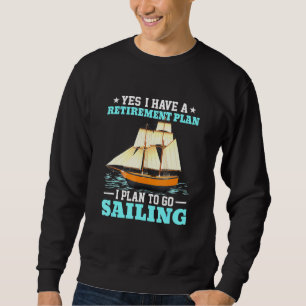 Segelboot-Ruhestandsplan Sweatshirt