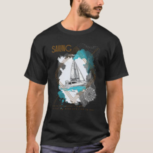 Segelfahrer Segler Segelboote Redewendungen T-Shirt