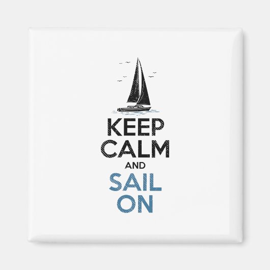 Segeln - Ruhe Behalten und segeln Magnet (Vorne)