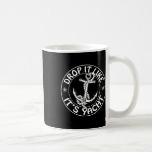 Segeln Sailor Funny fallen Sie es, als wäre es Yac Kaffeetasse