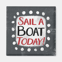 Segeln Sie ein Boot heute Kühlschrank Magnet