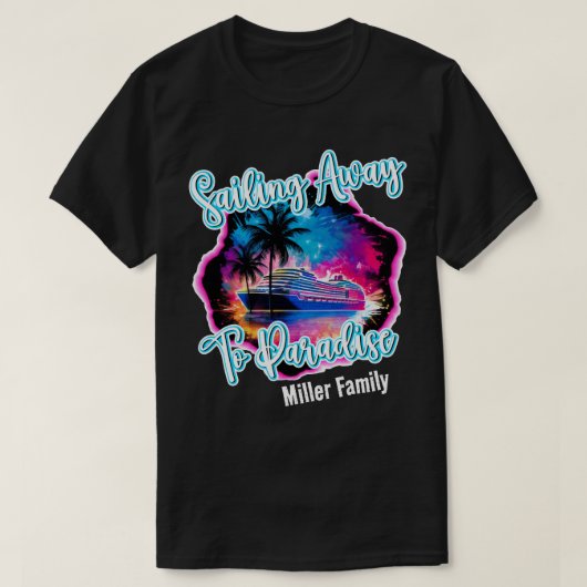 Segeln weg zum Paradise Family Cruise Shirts (Design vorne)