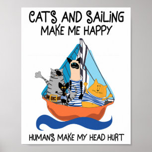 Segelnde Katzen machen mich glücklich, Segelboot A Poster