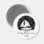 Segelschiff Sailboat Yacht Inspiration Zitat Magnet (Vorderseite/Rückseite)