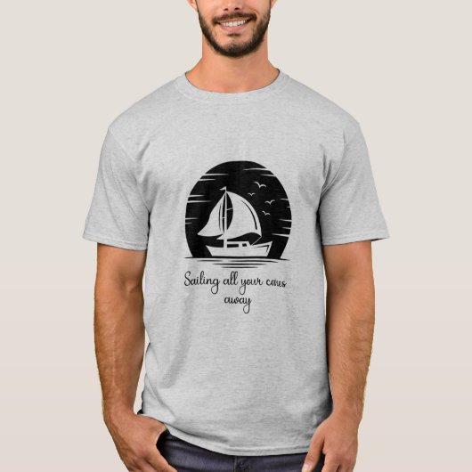 Segelschiff Sailboat Yacht Inspiration Zitat T-Shirt (Vorderseite)