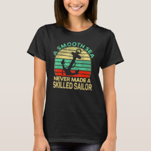 Segelschiff Smooth Sea nie geübt Matrosen T-Shirt