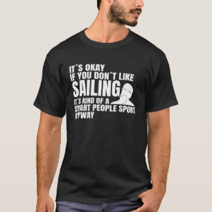 Segelurlaub Segeln Intelligente Menschen Sport Seg T-Shirt