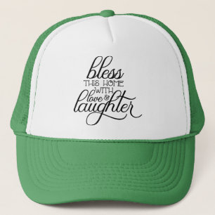 Segen Sie diese Zuhause mit Liebe und Lachen-54097 Truckerkappe