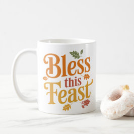 Segen Sie dieses Fest Erntedank Familie Ansammlung Kaffeetasse