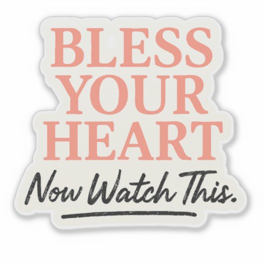 Segen Sie Ihr Herz, jetzt sehen Sie sich das an Aufkleber (Vorderseite)