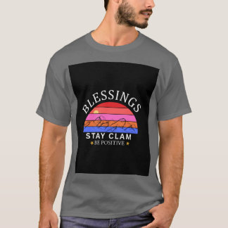 Segenswünsche Bleibt ruhig Seid positiv – Regenbog T-Shirt