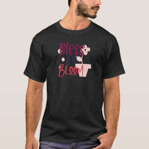 Segne meine Blüte T-Shirt