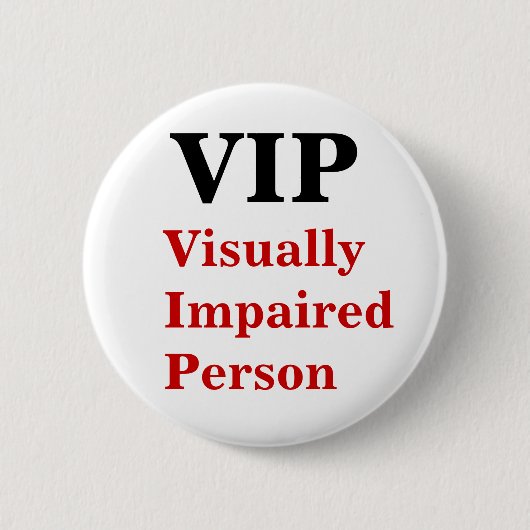 Sehbehindertes Personen-Button VIP Button (Vorderseite)