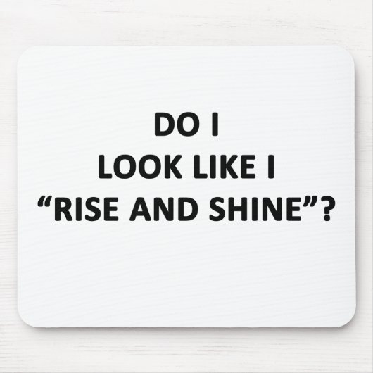 Sehe ich aus, als ob ich aufstehe und schwinde? mousepad (Vorne)