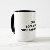 Sehe ich aus, als ob ich aufstehe und schwinde? tasse (Vorderseite Links)