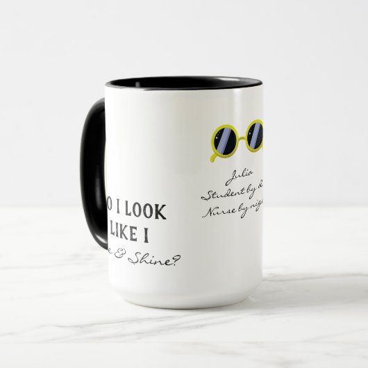 Sehe ich aus, als würde ich einen Nachtschichtarbe Tasse (Vorderseite Links)