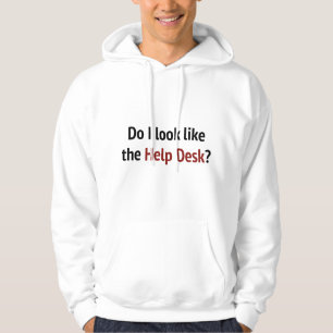 Sehe ich aus wie der Help Desk? Hoodie