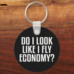 Sehe ich aus wie ein Economy-Reisender? Lustiger S Schlüsselanhänger