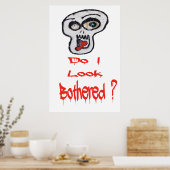 Sehe ich belästigt aus? poster (Küche)