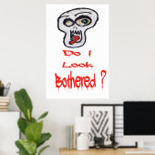 Sehe ich belästigt aus? poster (Heimbüro)