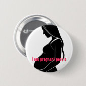 , Sehe ich schwangere Leute Button (Vorne & Hinten)