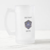 Sehen Sie das?  Essen Sie ihn Mattglas Bierglas (Links)