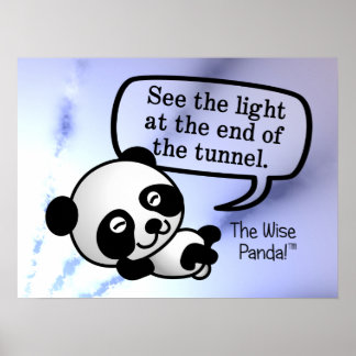 Sehen Sie das Licht am Ende des Tunnels Poster