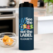 Sehen Sie, dass die Beschriftung Autismus nicht Pe Thermosbecher