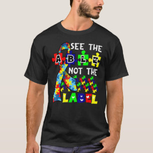 Sehen Sie die Fähigkeit nicht das Etikett Autismus T-Shirt