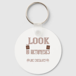 Sehen Sie, es gibt keine Metaphysik auf der Erde w Schlüsselanhänger
