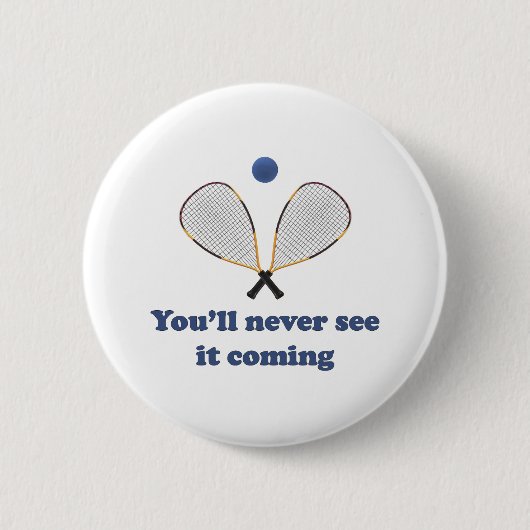 Sehen Sie es nie Racquetball Button (Vorderseite)