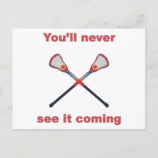 Sehen Sie es wird Lacrosse kommen Postkarte (Vorderseite)