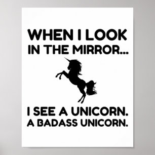 SEHEN SIE, ICH SEHE EIN BADASS UNICORN POSTER