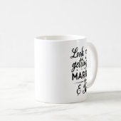 Sehen Sie mich an, wie ich alle Verheiratete Ehefr Kaffeetasse (VorderseiteRechts)