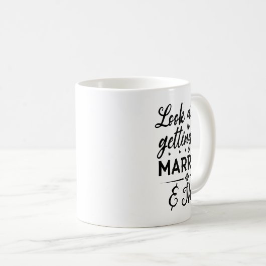 Sehen Sie mich an, wie ich alle Verheiratete Ehefr Kaffeetasse (VorderseiteRechts)