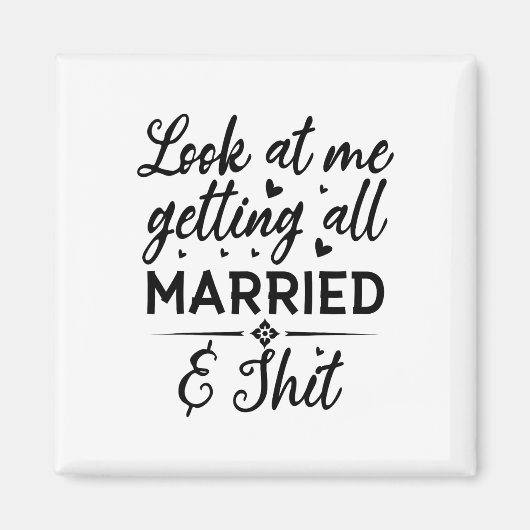 Sehen Sie mich an, wie ich alle Verheiratete Ehefr Magnet (Vorne)